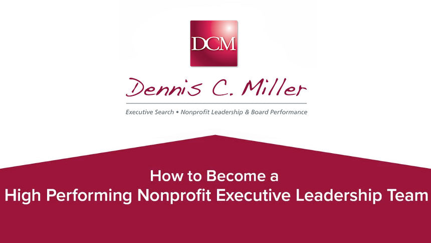 DCM Institute - How to Become a HIGH PERFORMING NONPROFIT EXECUTIVE LEADERSHIP TEAM (Certificate)